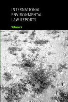 International Environmental Law Reports: Volume 5, International Environmental Law in International Tribunals(English, Paperback, unknown)