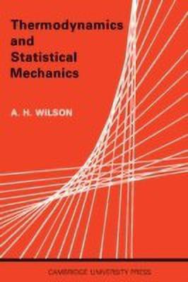 Thermodynamics and Statistical Mechanics(English, Paperback, Wilson A. H.)