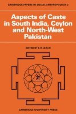 Aspects of Caste in South India, Ceylon and North-West Pakistan(English, Paperback, Leach E. R.)