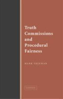 Truth Commissions and Procedural Fairness(English, Paperback, Freeman Mark)