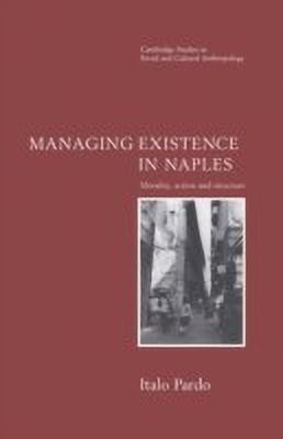 Managing Existence in Naples(English, Paperback, Pardo Italo)