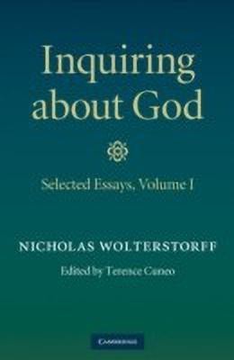 Inquiring about God: Volume 1, Selected Essays(English, Hardcover, Wolterstorff Nicholas)