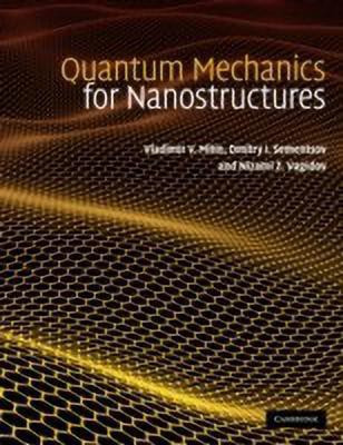 Quantum Mechanics for Nanostructures(English, Hardcover, Mitin Vladimir V.)