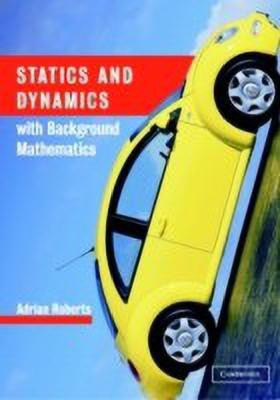 Statics and Dynamics with Background Mathematics(English, Hardcover, Roberts A. P.)