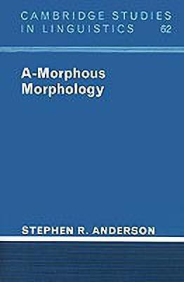 A-Morphous Morphology(English, Paperback, Anderson Stephen R.)