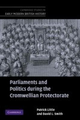 Parliaments and Politics during the Cromwellian Protectorate(English, Hardcover, Little Patrick)