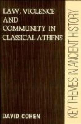 Law, Violence, and Community in Classical Athens(English, Hardcover, Cohen David)