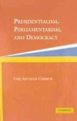 Presidentialism, Parliamentarism, and Democracy(English, Hardcover, Cheibub Jose Antonio)