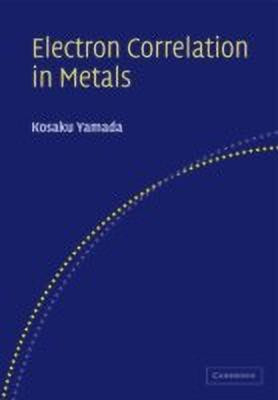 Electron Correlation in Metals(English, Paperback, Yamada K.)