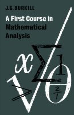 A First Course in Mathematical Analysis(English, Paperback, Burkill J. C.)