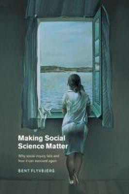 Making Social Science Matter(English, Hardcover, Flyvbjerg Bent)