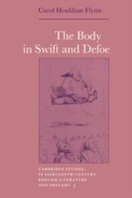 The Body in Swift and Defoe(English, Hardcover, Flynn Carol Houlihan)