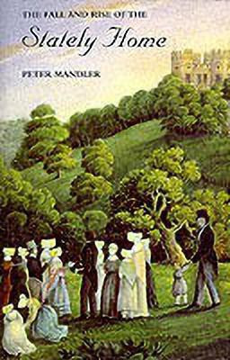 The Fall and Rise of the Stately Home(English, Paperback, Mandler Peter)