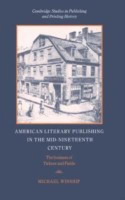 American Literary Publishing in the Mid-nineteenth Century(English, Hardcover, Winship Michael)