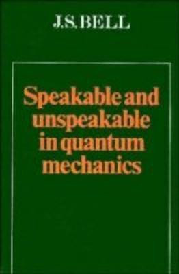Speakable and Unspeakable in Quantum Mechanics(English, Paperback, Bell J. S.)