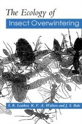 The Ecology of Insect Overwintering(English, Paperback, Leather S. R.)