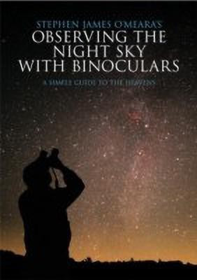 Stephen James O'Meara's Observing the Night Sky with Binoculars(English, Paperback, O'Meara Stephen James)