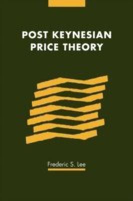 Post Keynesian Price Theory(English, Hardcover, Lee Frederic S.)