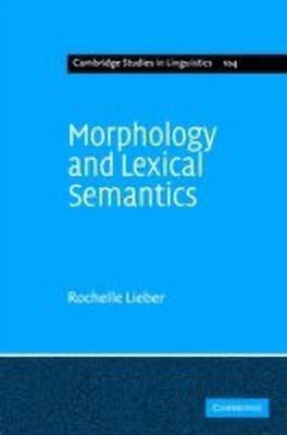 Morphology and Lexical Semantics(English, Hardcover, Lieber Rochelle)