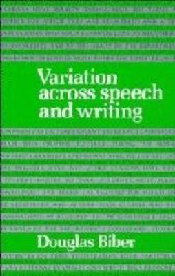 Variation across Speech and Writing(English, Hardcover, Biber Douglas)