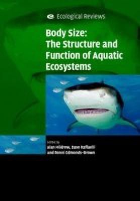 Body Size: The Structure and Function of Aquatic Ecosystems(English, Hardcover, unknown)