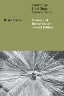 Fracture of Brittle Solids(English, Paperback, Lawn Brian)