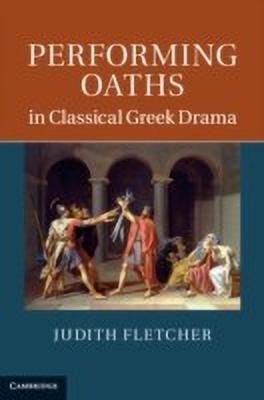 Performing Oaths in Classical Greek Drama(English, Hardcover, Fletcher Judith)