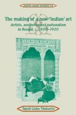 The Making of a New 'Indian' Art(English, Paperback, Guha-Thakurta Tapati)