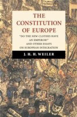 The Constitution of Europe(English, Hardcover, Weiler J. H. H.)