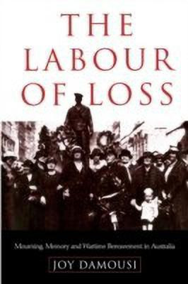 The Labour of Loss(English, Paperback, Damousi Joy)