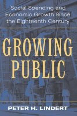 Growing Public: Volume 1, The Story(English, Hardcover, Lindert Peter H.)