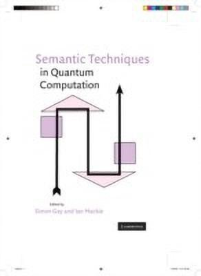 Semantic Techniques in Quantum Computation(English, Hardcover, unknown)