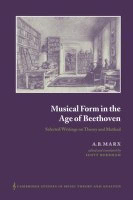 Musical Form in the Age of Beethoven(English, Hardcover, Marx A. B.)
