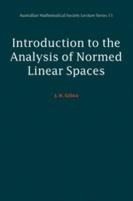 Introduction to the Analysis of Normed Linear Spaces(English, Paperback, Giles J. R.)