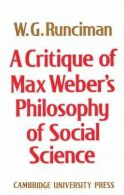 A Critique of Max Weber's Philosophy of Social Science(English, Paperback, Runciman W. G.)
