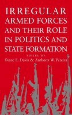 Irregular Armed Forces and their Role in Politics and State Formation(English, Hardcover, unknown)