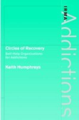 Circles of Recovery(English, Hardcover, Humphreys Keith)