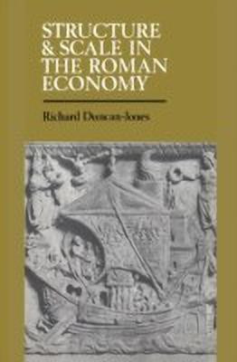 Structure and Scale in the Roman Economy(English, Hardcover, Duncan-Jones Richard)