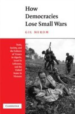How Democracies Lose Small Wars(English, Paperback, Merom Gil)
