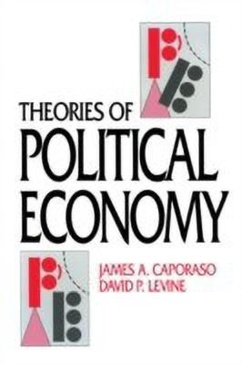 Theories of Political Economy(English, Paperback, Caporaso James A.)
