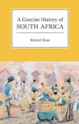 A Concise History of South Africa(English, Paperback, Ross Robert)