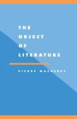 The Object of Literature(English, Paperback, Macherey Pierre)