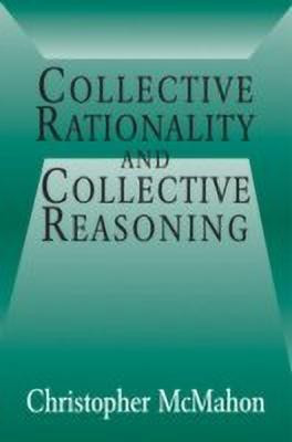 Collective Rationality and Collective Reasoning(English, Paperback, McMahon Christopher)