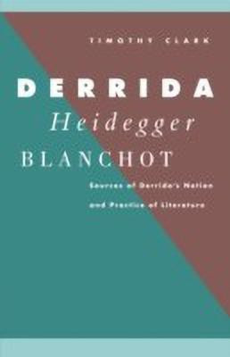 Derrida, Heidegger, Blanchot(English, Paperback, Clark Timothy)