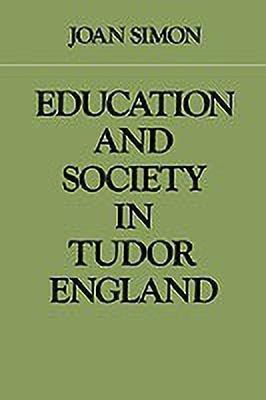 Education and Society in Tudor England(English, Paperback, Simon Joan)