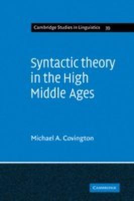 Syntactic Theory in the High Middle Ages(English, Hardcover, Covington Michael A.)