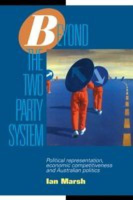 Beyond the Two Party System(English, Paperback, Marsh Ian)