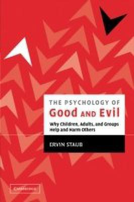 The Psychology of Good and Evil(English, Paperback, Staub Ervin)