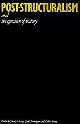 Post-Structuralism and the Question of History(English, Paperback, unknown)