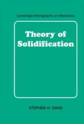 Theory of Solidification(English, Hardcover, Davis Stephen H.)